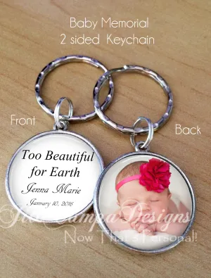 Baby Memorial keychain, photo memorial keychain, too beautiful for earth