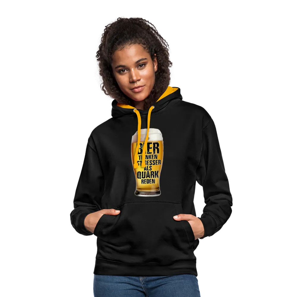Bier trinken ist besser als Quark reden - Kontrast-Hoodie