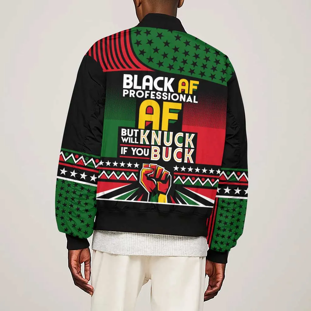 Black AF Professional AF But Will Knuck If You Sleeve Zip Bomber Jacket African Pride DT02