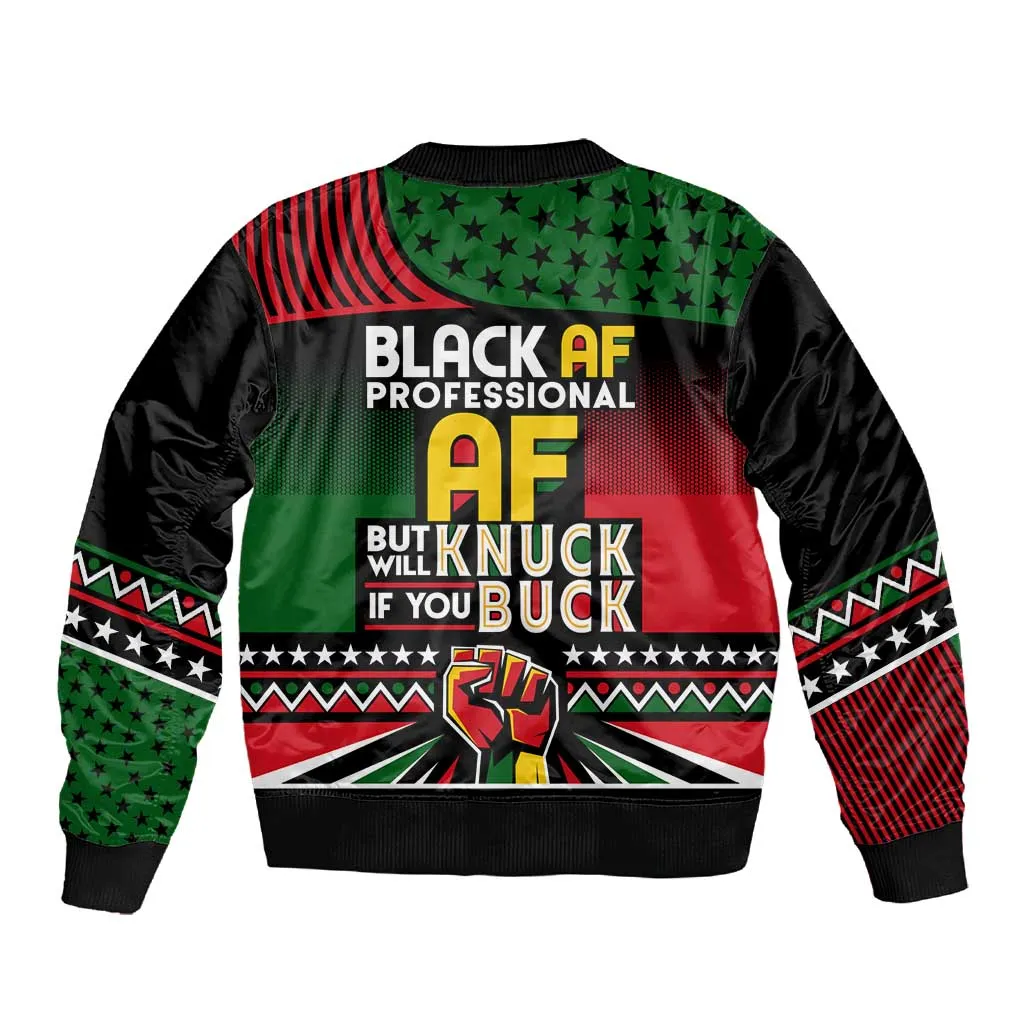Black AF Professional AF But Will Knuck If You Sleeve Zip Bomber Jacket African Pride DT02