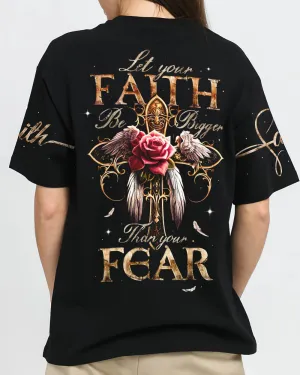 Christianartbag 3D T-Shirt For Women, Let Your Faith Be Bigger Than Your Fear, Christian Shirt, Faithful Fashion, 3D Printed Shirts for Christian Women