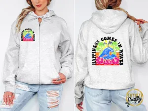 Happiness Comes In Waves Adult Zip Up Hoodie Front and Back Design