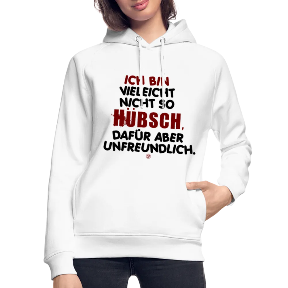 Ich bin vielleicht nicht so hübsch... - Bio-Hoodie von Stanley & Stella