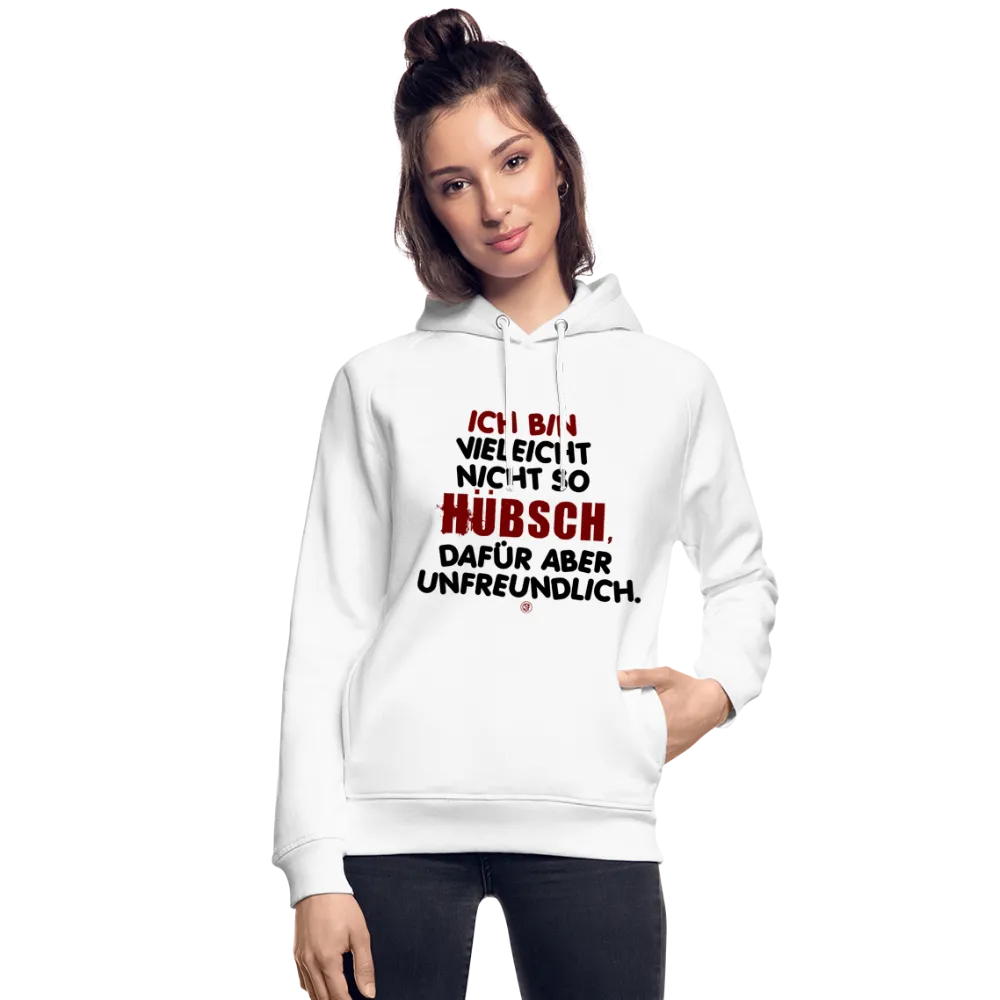 Ich bin vielleicht nicht so hübsch... - Bio-Hoodie von Stanley & Stella