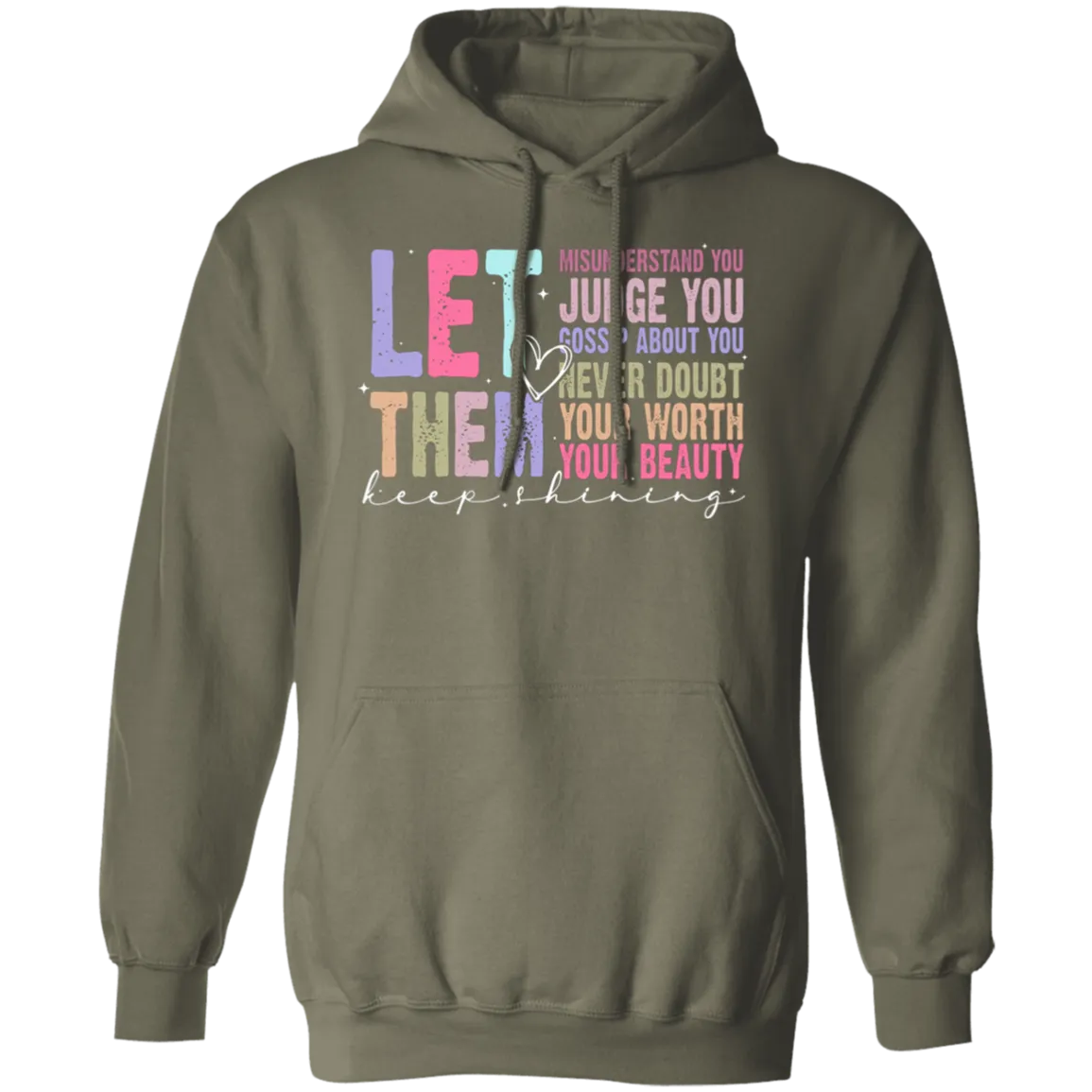 Let Them Keep Shining Hoodie – Gildan Pullover | Unisex Inspirational Winter Wear | Positive Message Clothing