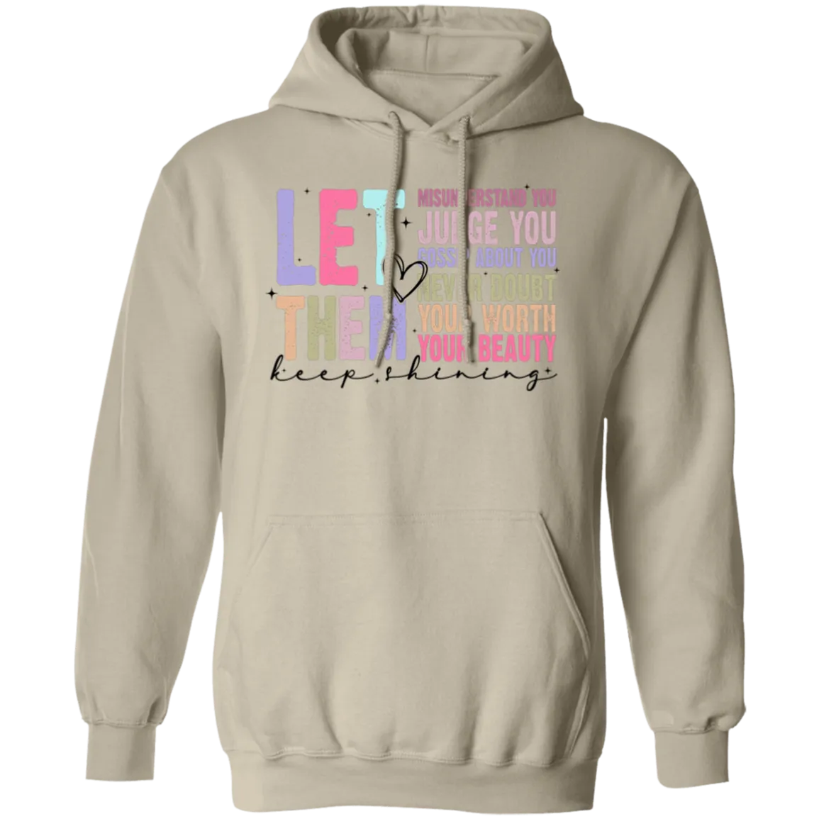 Let Them Keep Shining Hoodie – Gildan Pullover | Unisex Inspirational Winter Wear | Positive Message Clothing