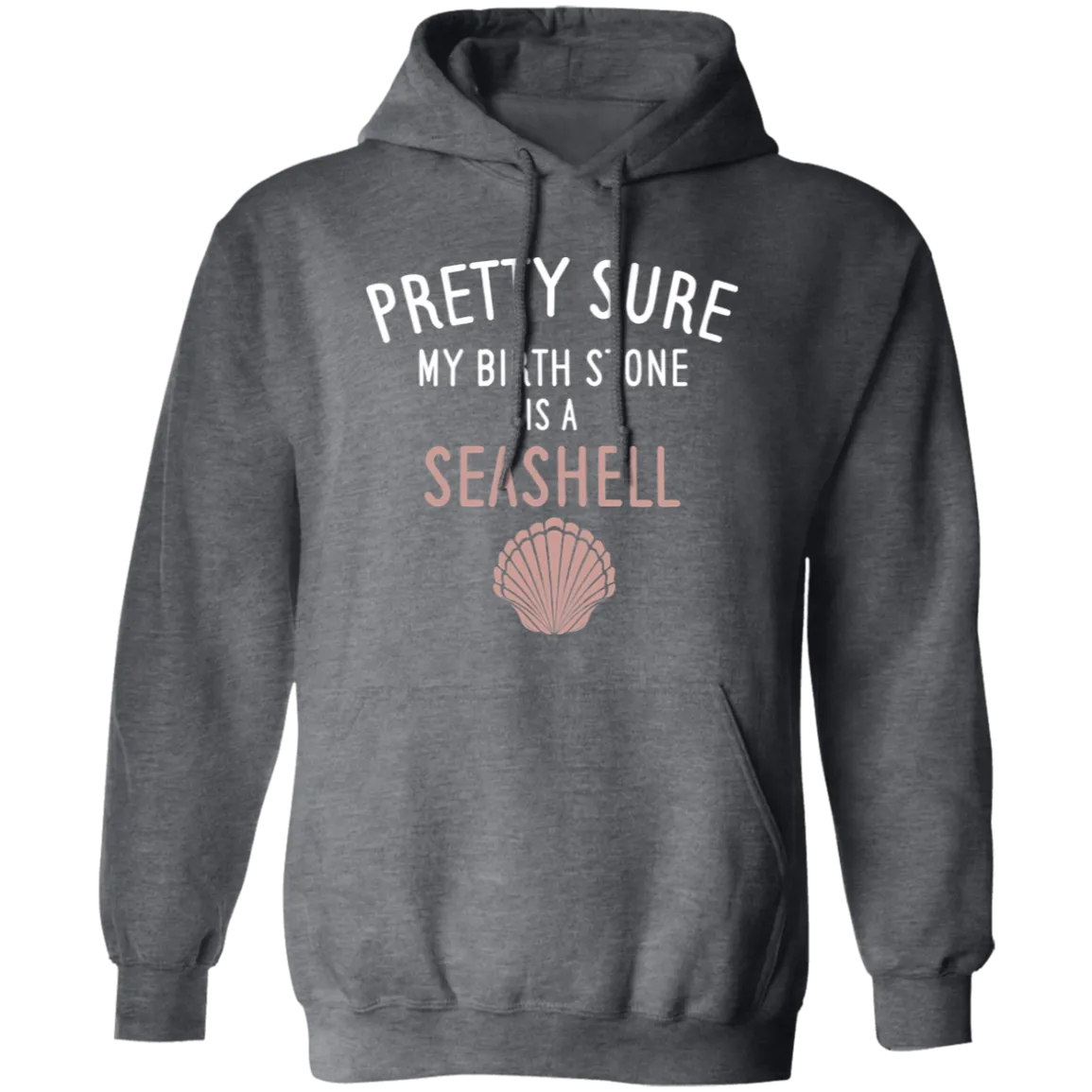 Pretty Sure My Birthstone Is A Seashell