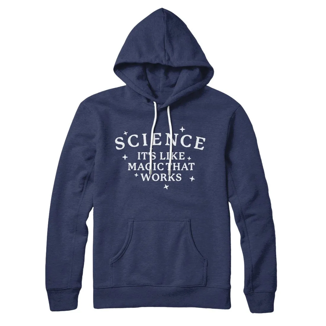 Science: It's Like Magic That Works Hoodie