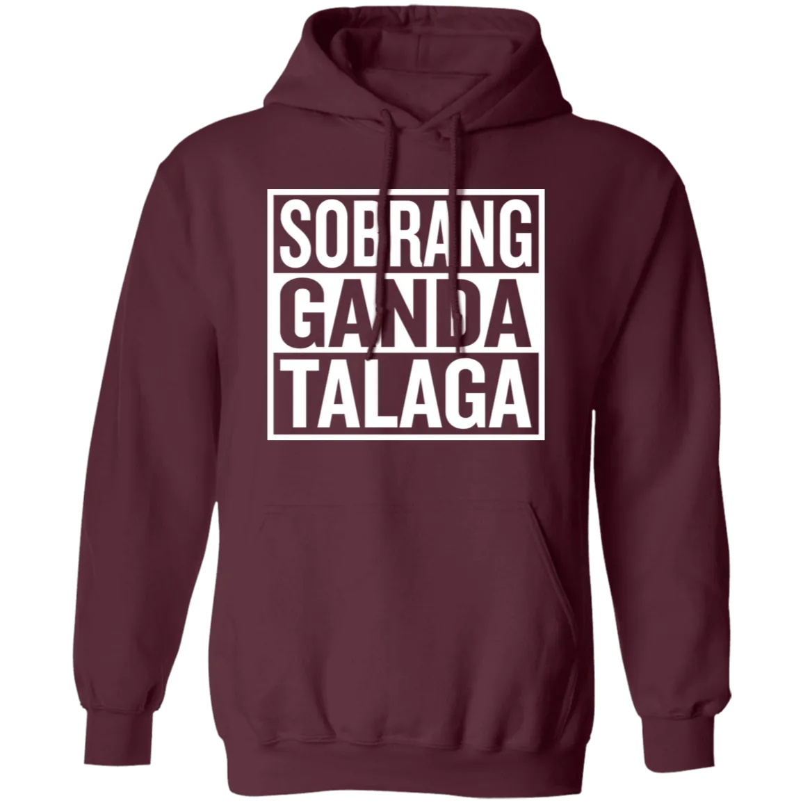 Sobrang Ganda Talaga Unisex Pullover Hoodie