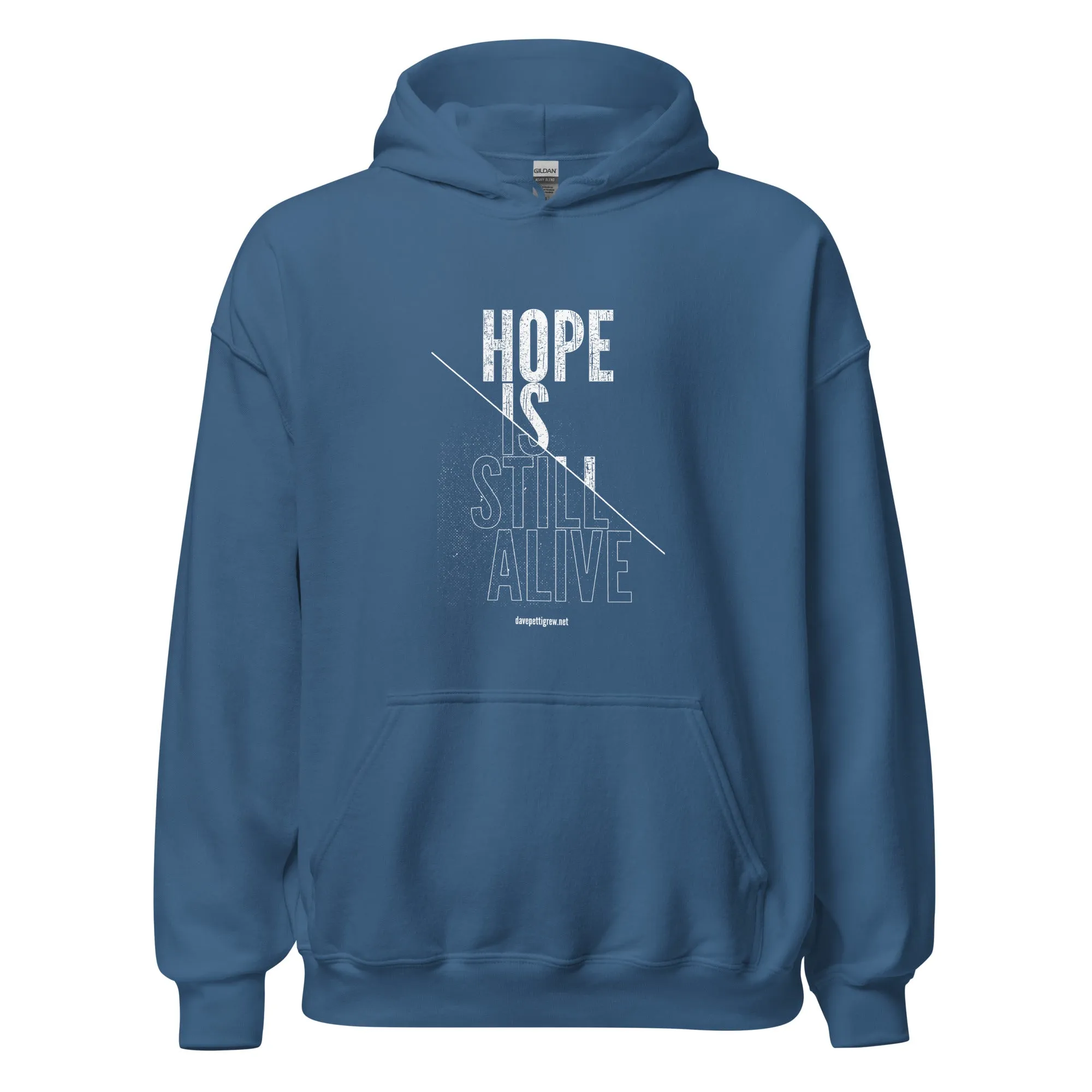 The Hope Is Still Alive Unisex Hoodie