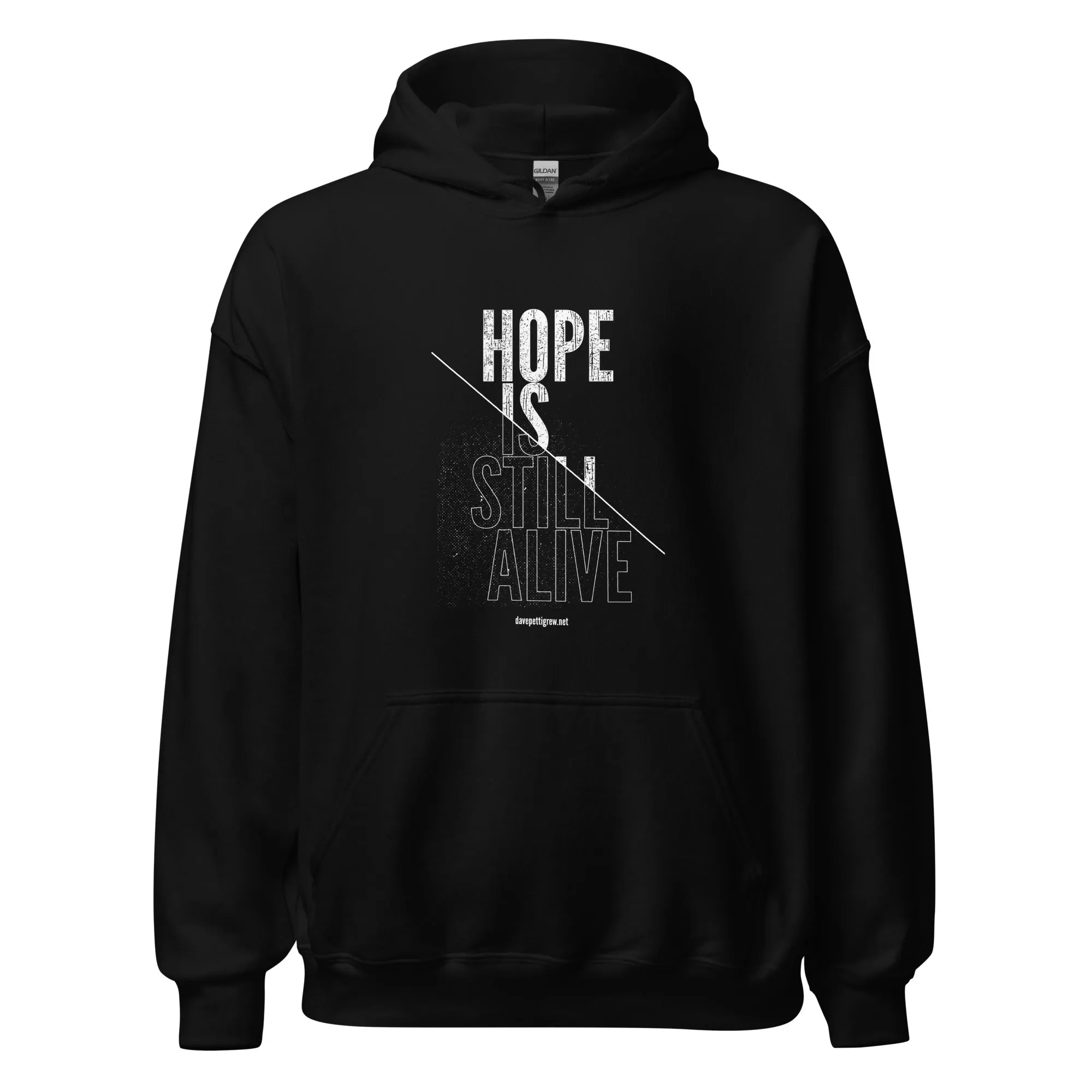 The Hope Is Still Alive Unisex Hoodie