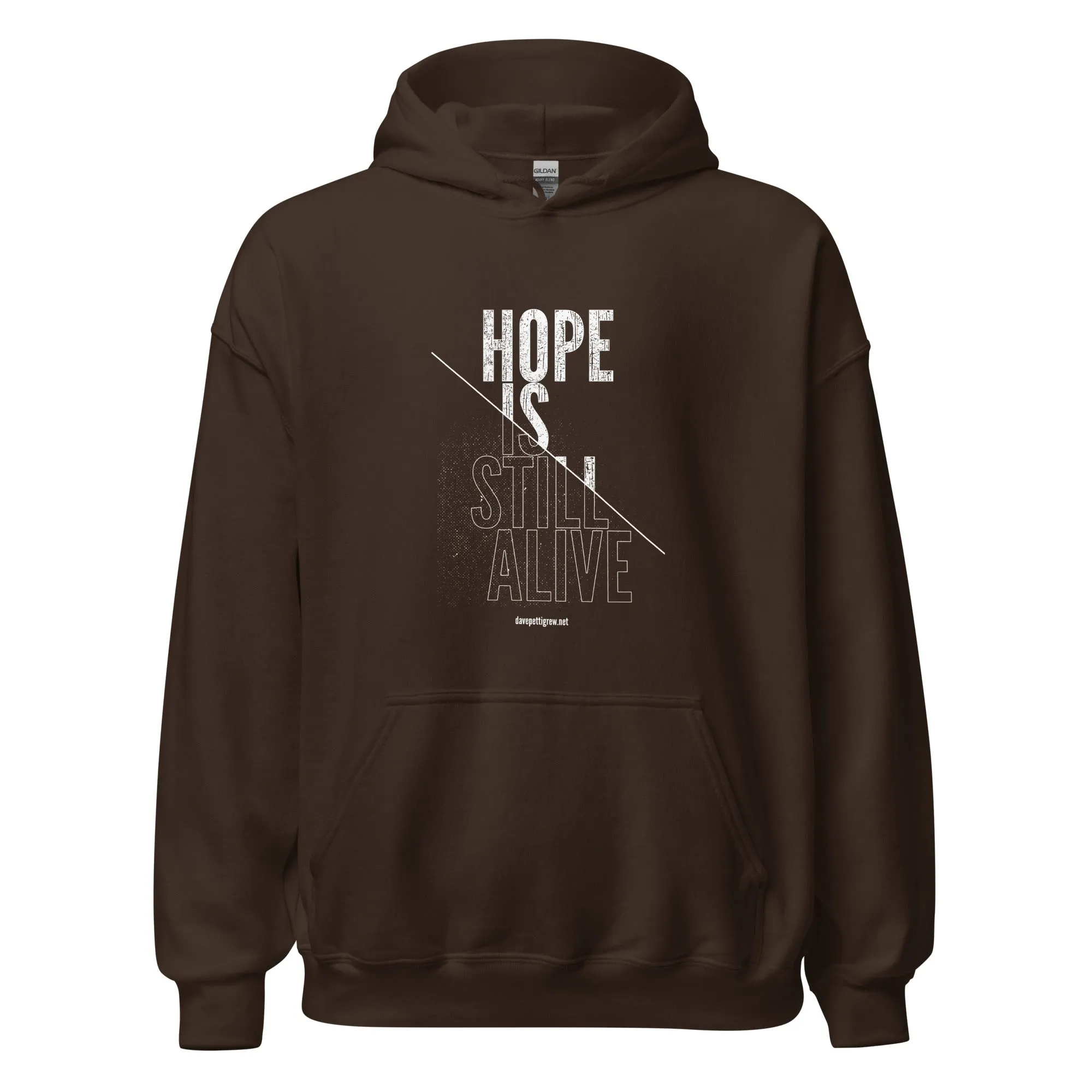 The Hope Is Still Alive Unisex Hoodie