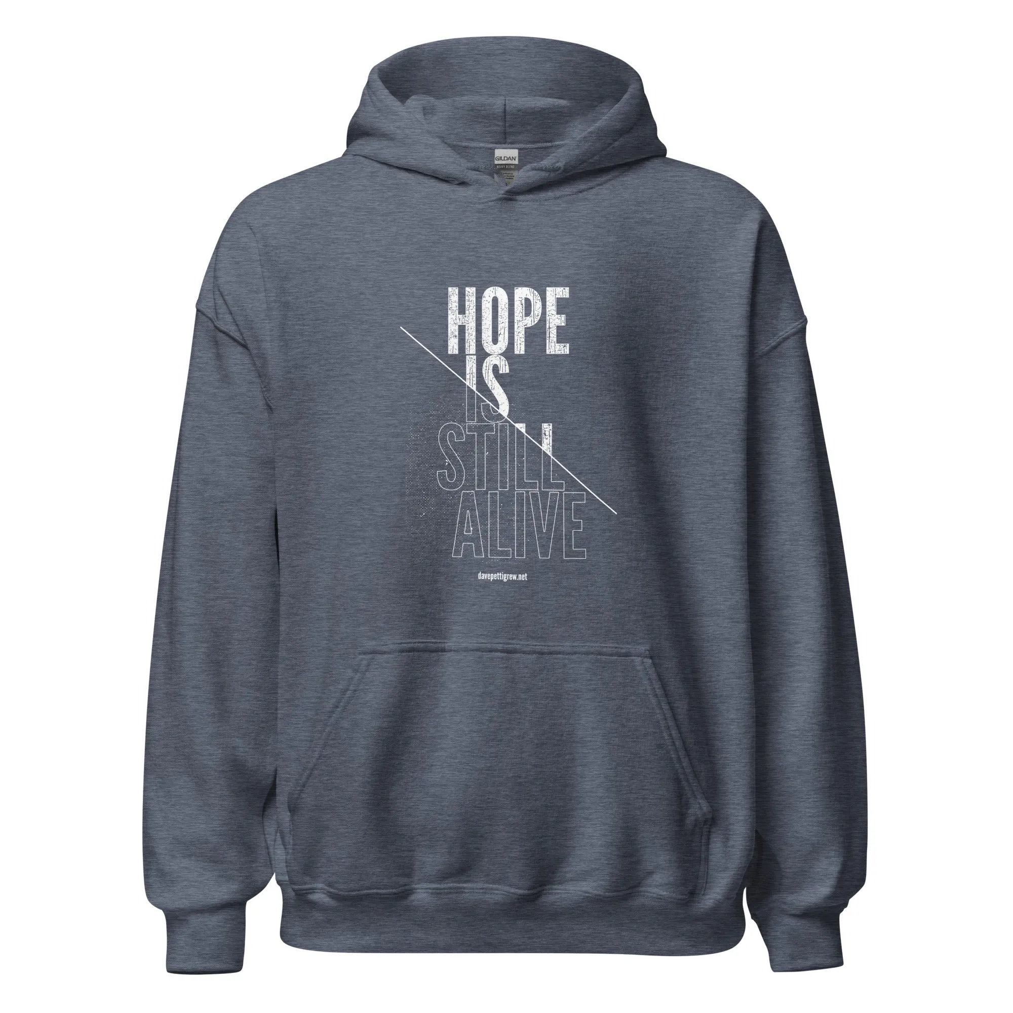 The Hope Is Still Alive Unisex Hoodie